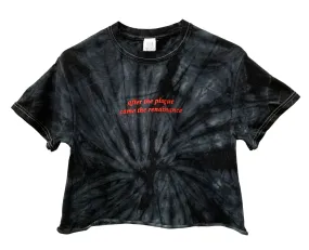 After the Plague Came the Renaissance Black Tie-Dye Cropped Unisex Tee