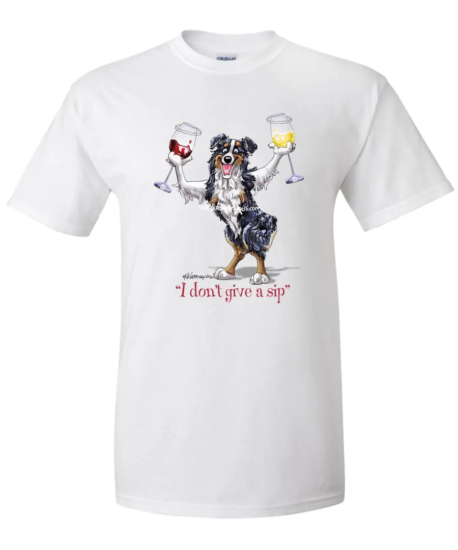 Australian Shepherd  Black Tri - I Don't Give a Sip - T-Shirt