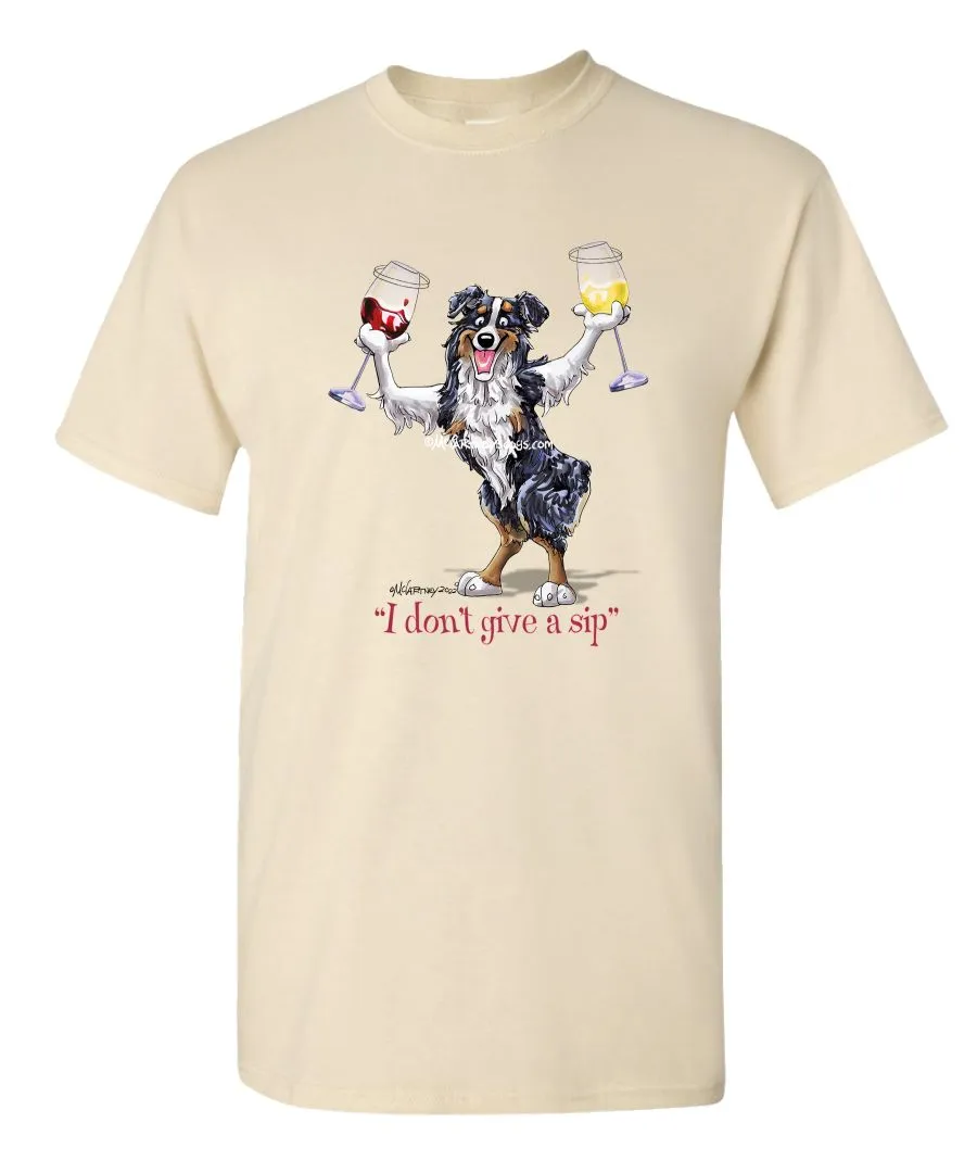 Australian Shepherd  Black Tri - I Don't Give a Sip - T-Shirt