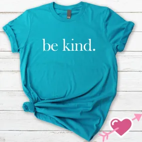 be kind. Aqua Cotton T-Shirt