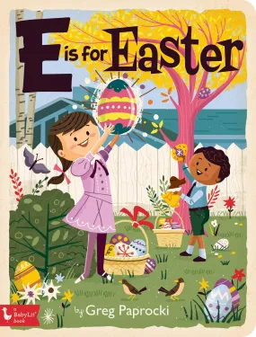 'E is for Easter' | A Baby Lit Book | by Greg Paprocki