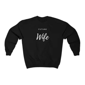 Future Wife Sweatshirt