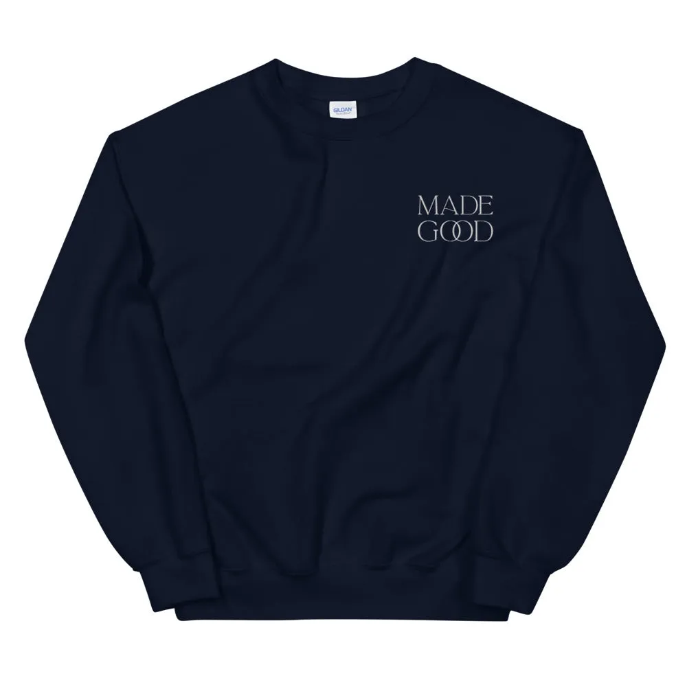 "Made Good" - Unisex Sweatshirt