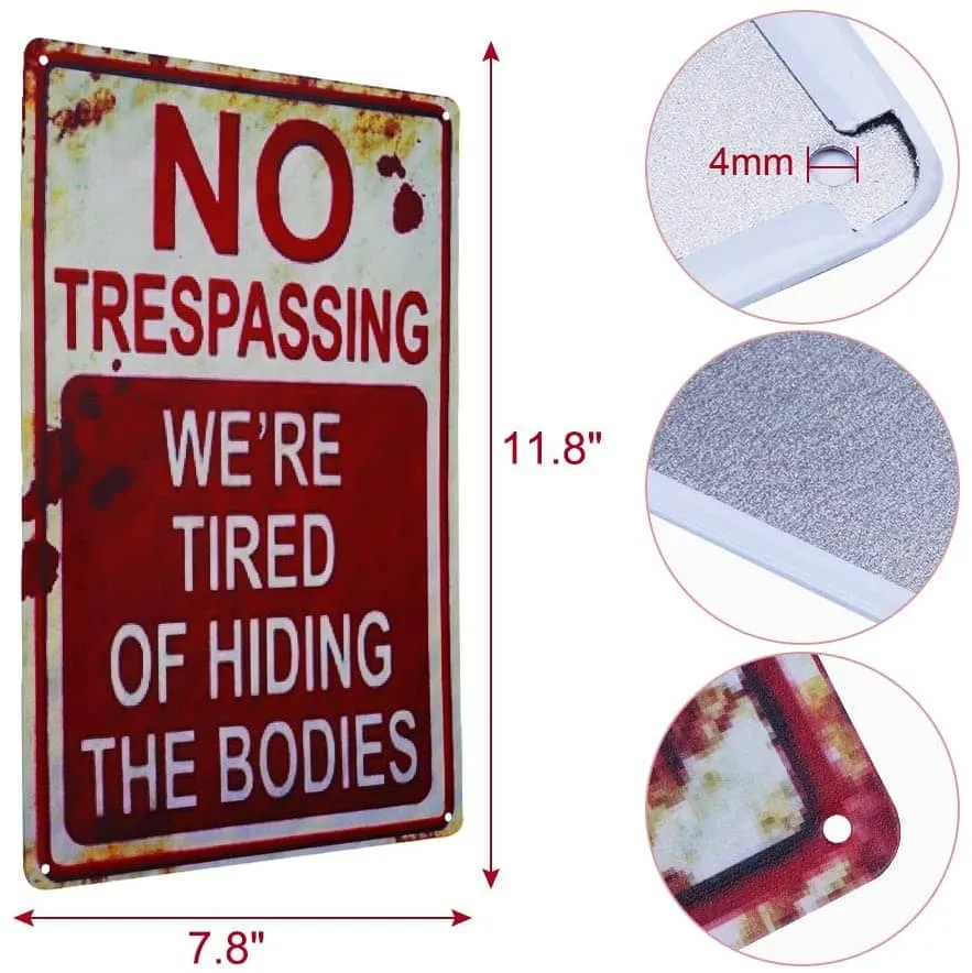 Vintage Funny Metal Tin Sign No Trespassing We're Tired of Hiding The Bodies