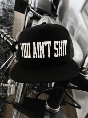 YOU AIN'T SHIT BLACK HAT